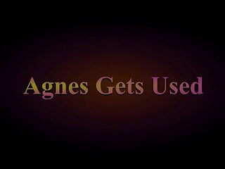 Agnes Gets Used