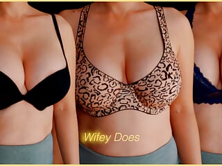 Wifey tries on different bras for your enjoyment - PART 1