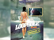 Loophole: The Series episode 1