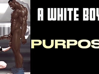 A White Boys Purpose...