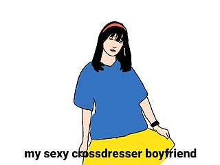 My crossdresser boyfriend...