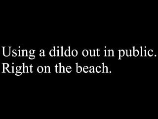 Using A Dildo Beach...