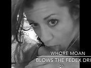 Whore Moan blows the FEDEX driver while her husband is away