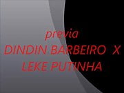 DINDIN BARBEIRO  X LEKE PUTINH